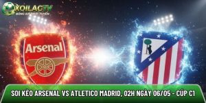 Soi kèo Arsenal vs Atletico Madrid, 02h ngày 06/05 – Cúp C1